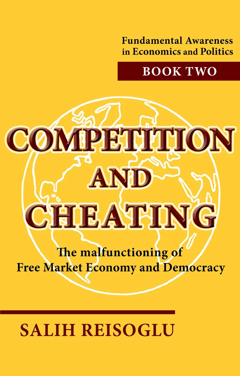 The cover of the book titled "Competition and Cheating: The malfunctioning of Free Market Economy and Democracy" by Salih Reisoglu.