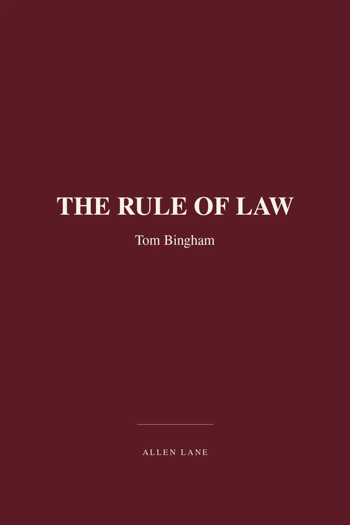 The Rule Of Law - Tom Bingham