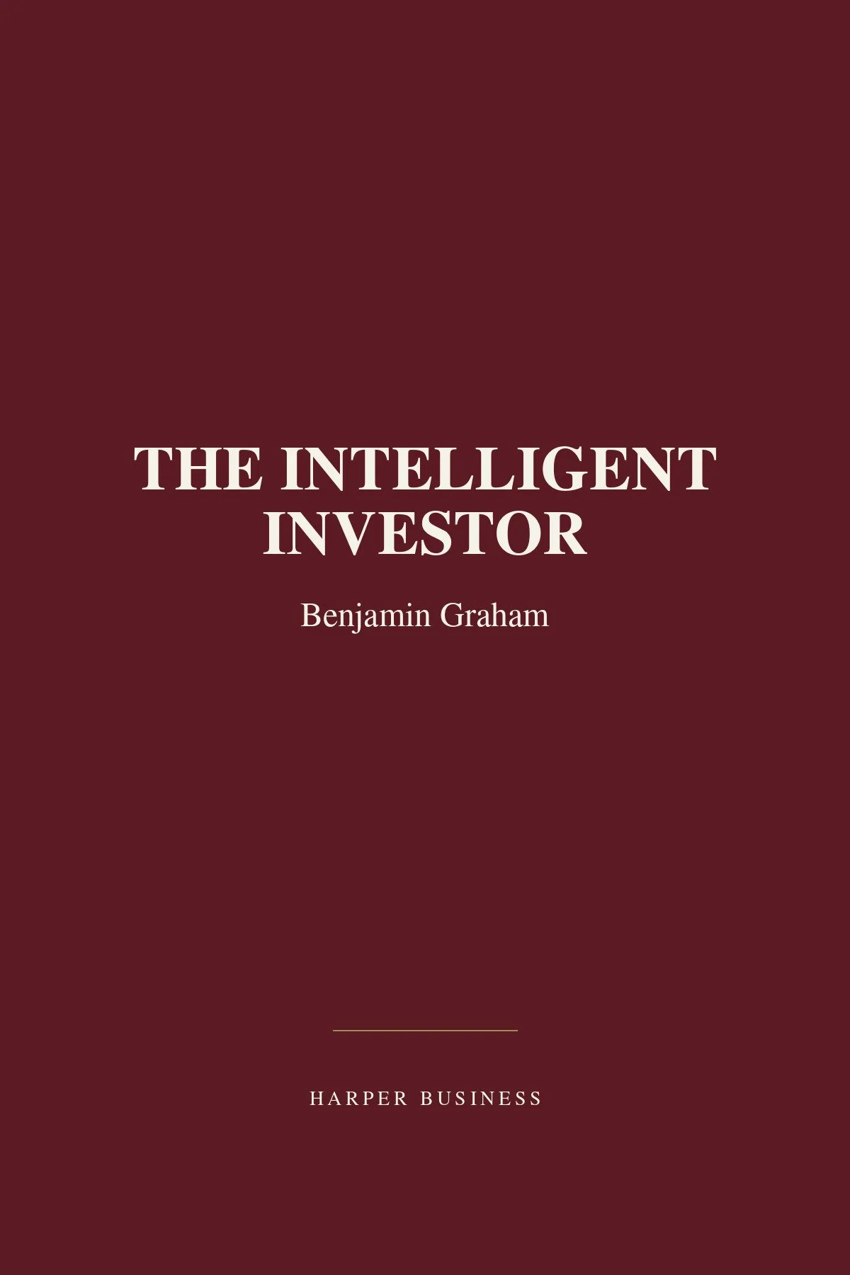 The Intelligent Investor - Benjamin Graham