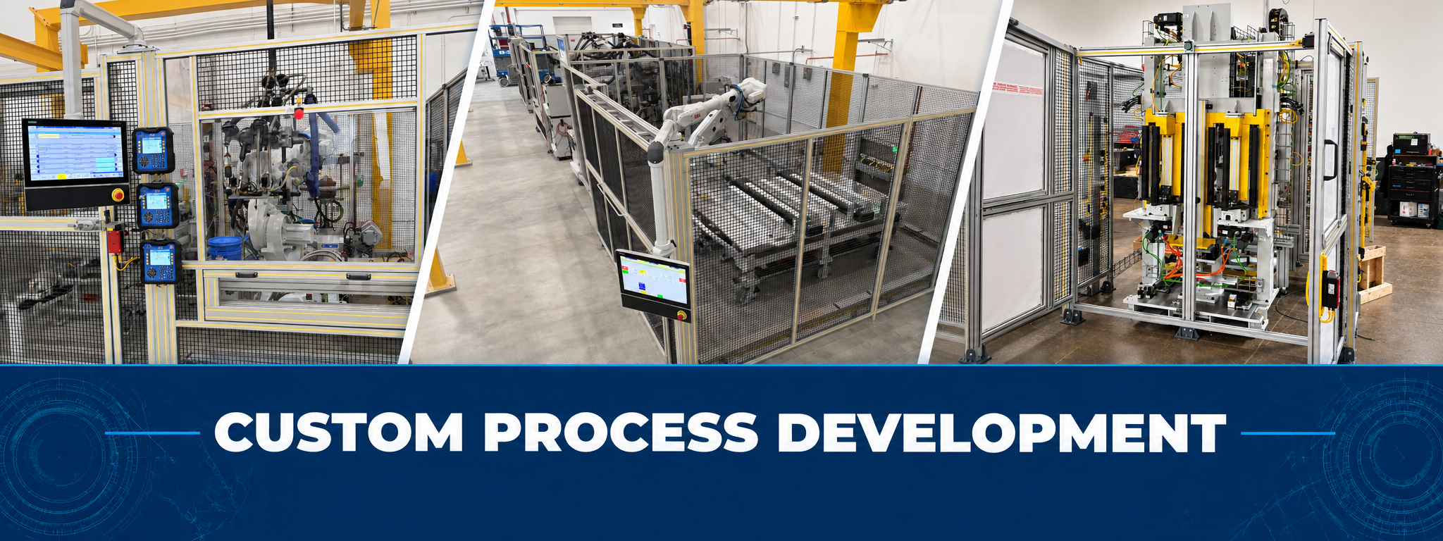 Images of industrial robotic equipment and automation machinery in a factory with the caption 'Custom Process Development'.