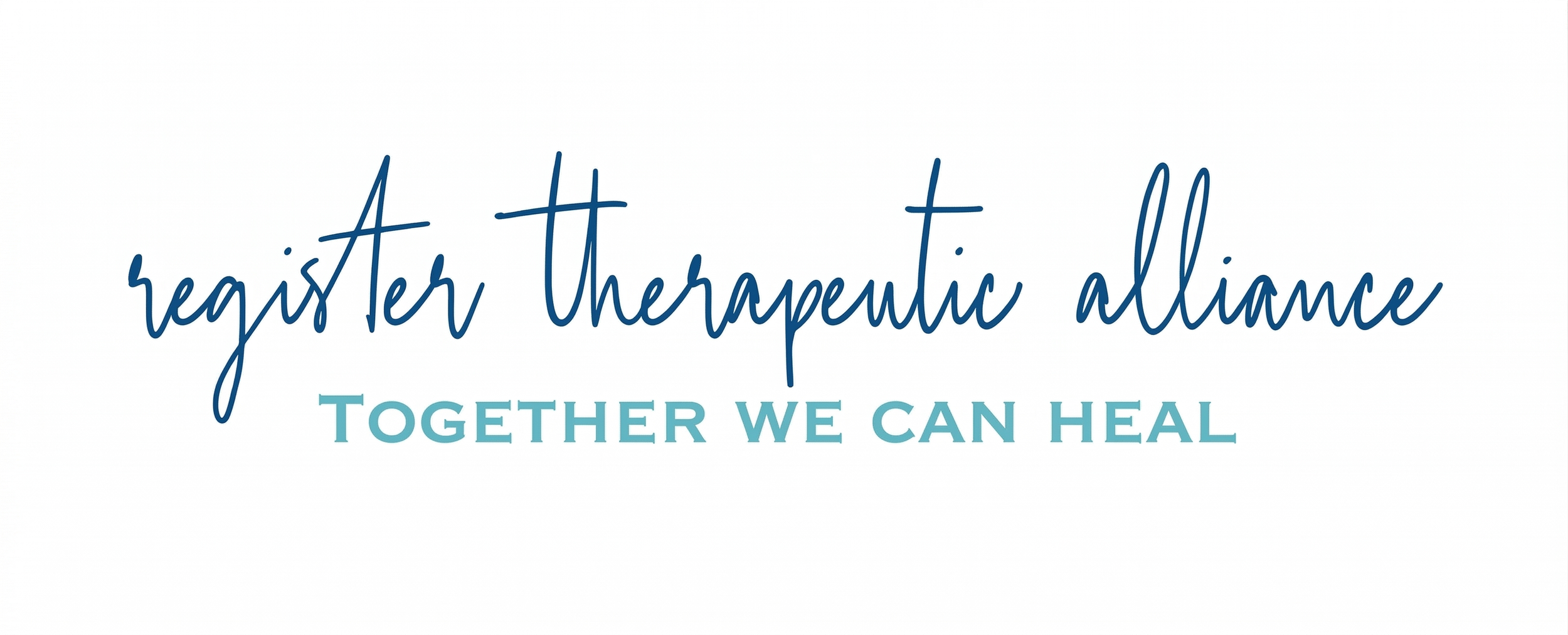 Text that reads 'Register Therapeutic Alliance. Together we can heal' in blue cursive and light blue uppercase font.
