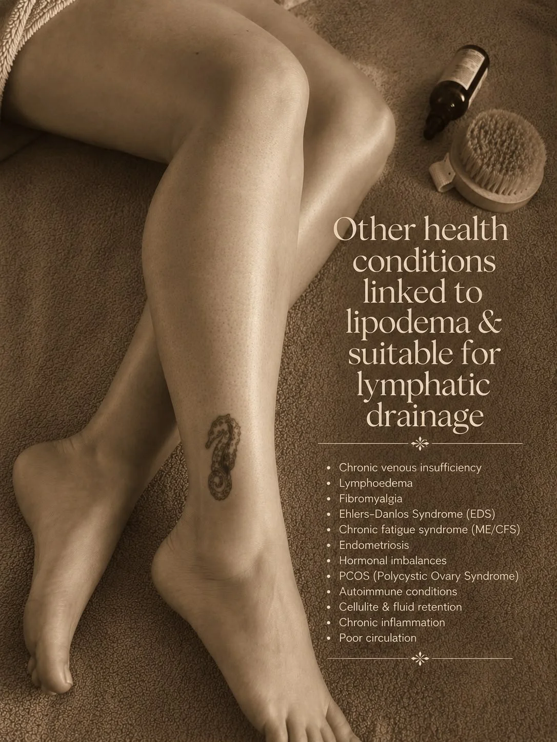 A person's crossed legs on a brown surface with a seahorse tattoo on the lower leg. Nearby are a skincare brush, a brown bottle, and a tube of cream. Overlaid text discusses health conditions linked to lipodema and lymphatic drainage, listing various