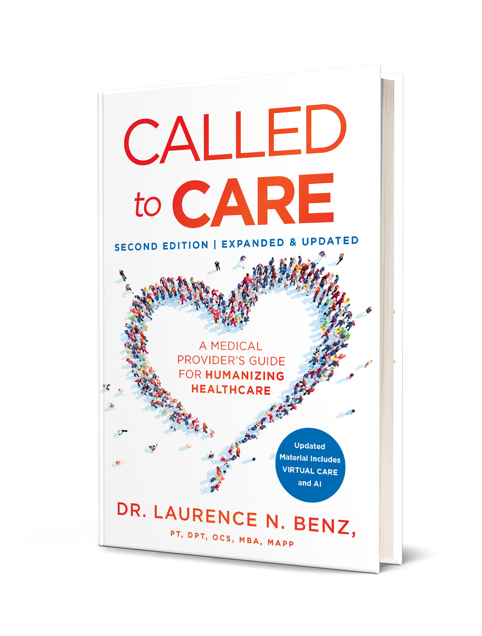Book titled 'Called to Care' by Dr. Laurence N. Benz, featuring a cover with a heart made of diverse people and information about updated material on virtual care and AI.