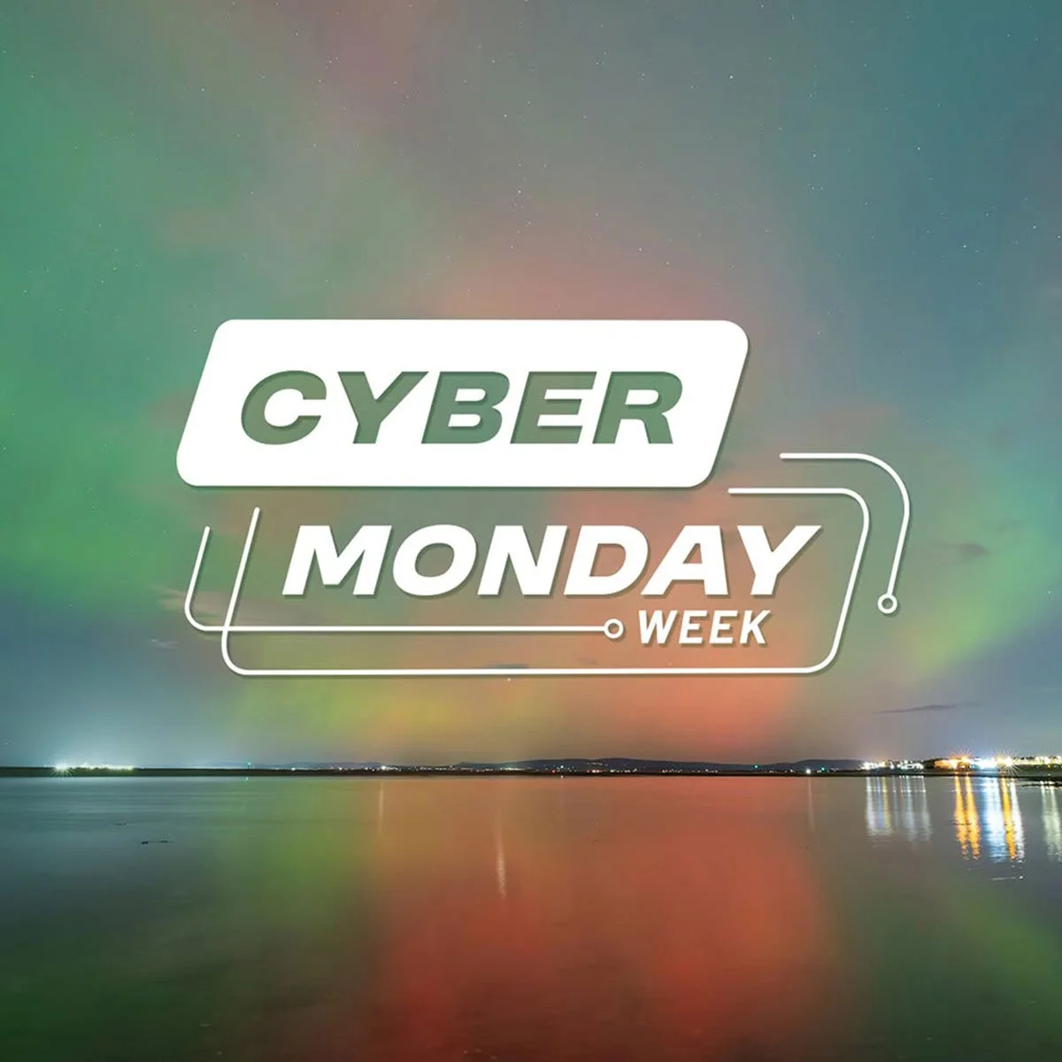 A promotional graphic for Cyber Monday week over a blurred night sky with Aurora Borealis, stars, and water reflection.