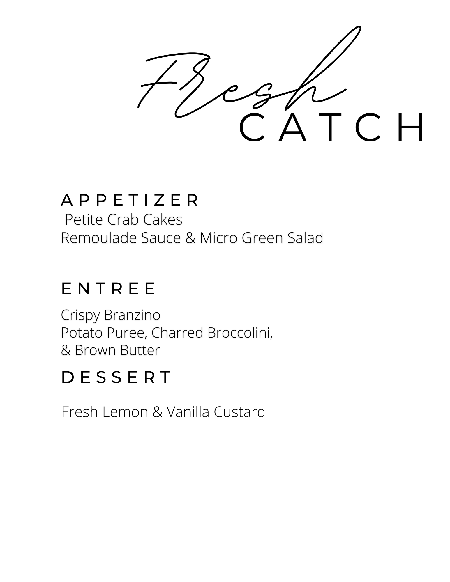 Menu for Fresh Catch restaurant, listing appetizers, entrees, and desserts in black text on a white background.