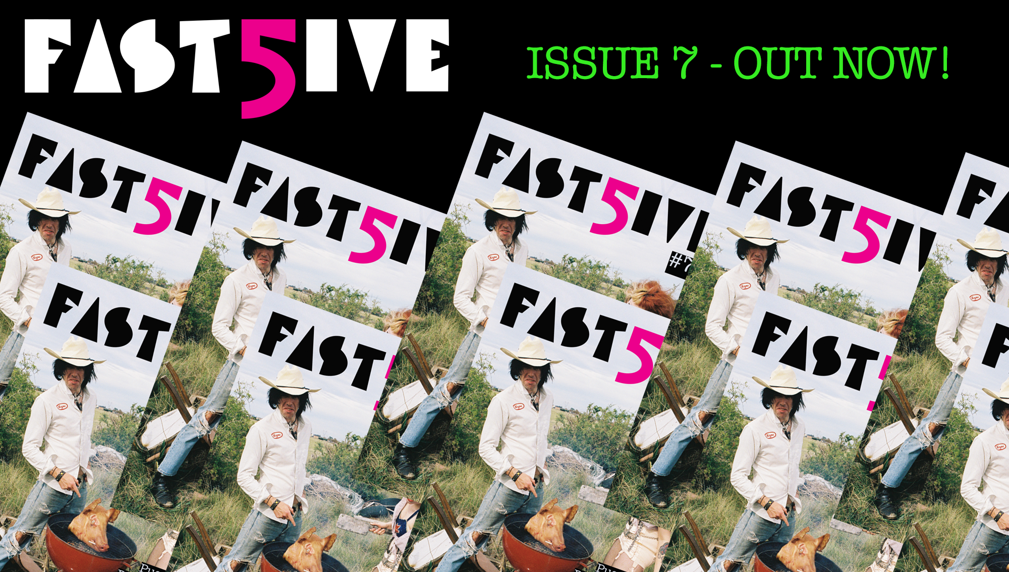 Fast 5ive Issue 7 - OUT NOW!
