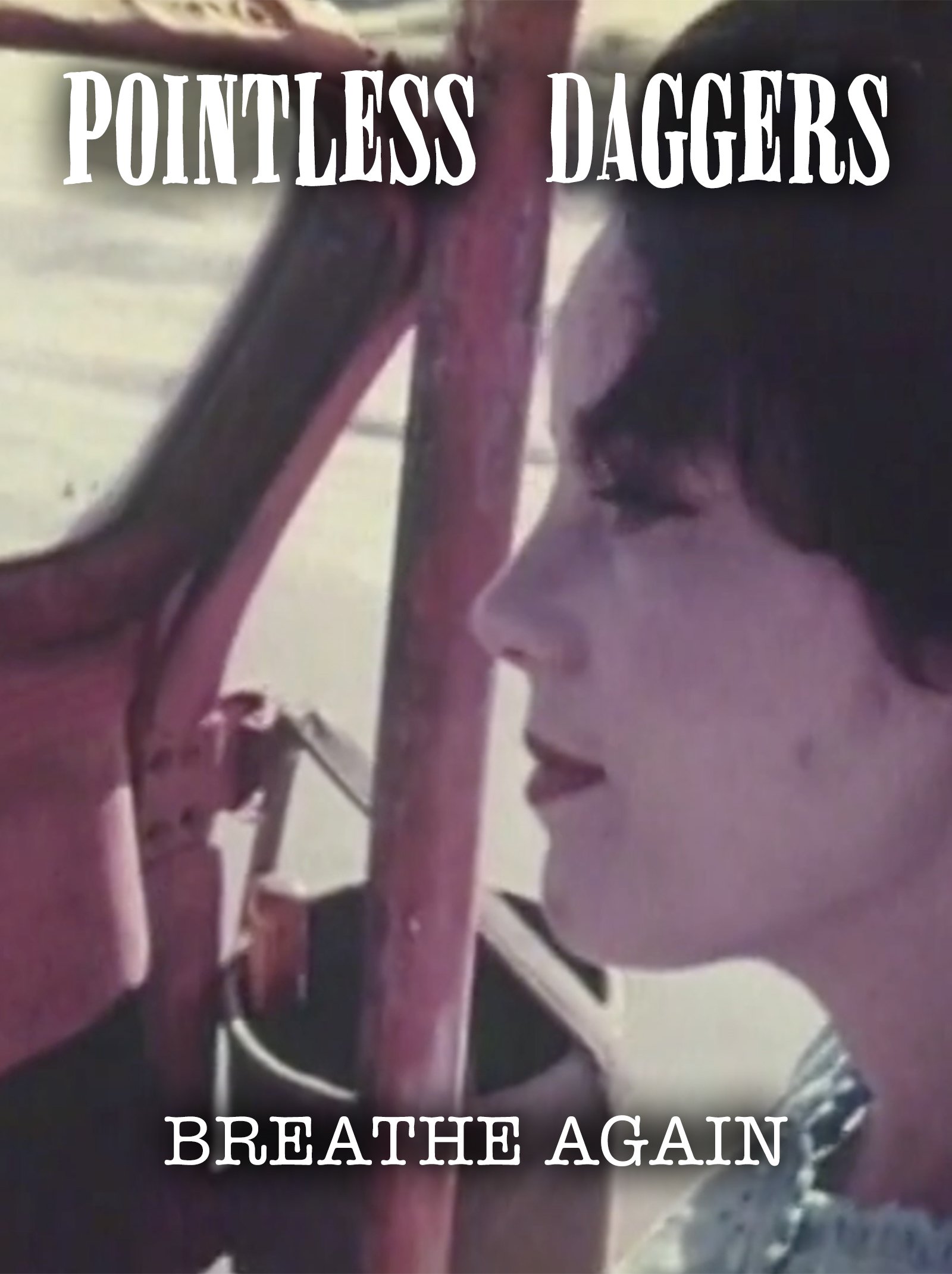 Pointless Daggers Breathe Again music video