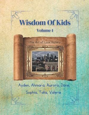 The Wisdom of Kids (Volume I / Original Edition)