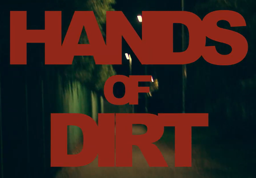 Hands of Dirt - A Short Film