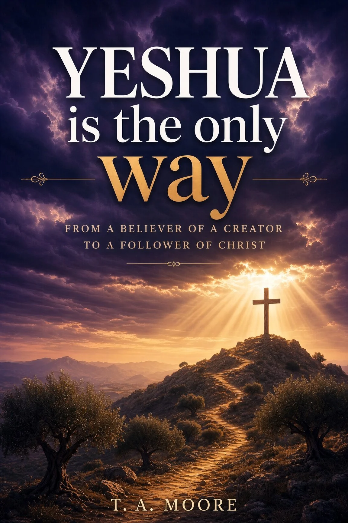 YESHUA IS THE ONLY WAY - Paperback