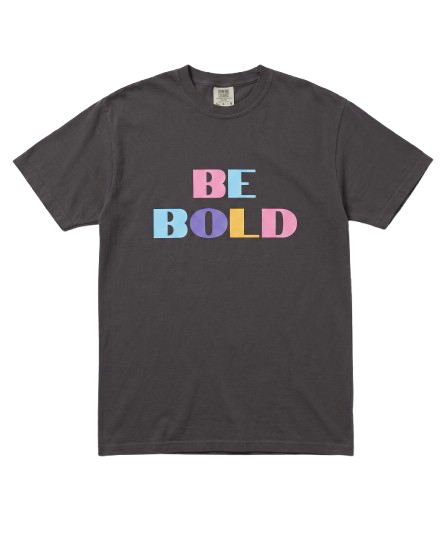 Be Bold