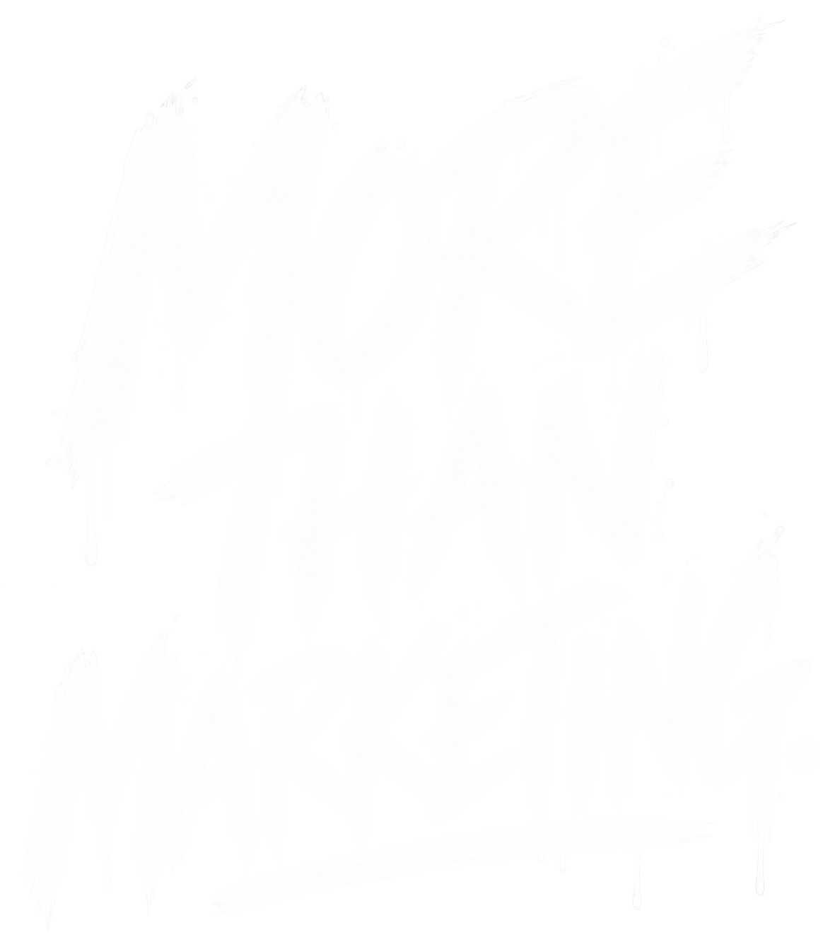 Graffiti-style text reading 'Move Than' with paint drips and splashes on a black background.