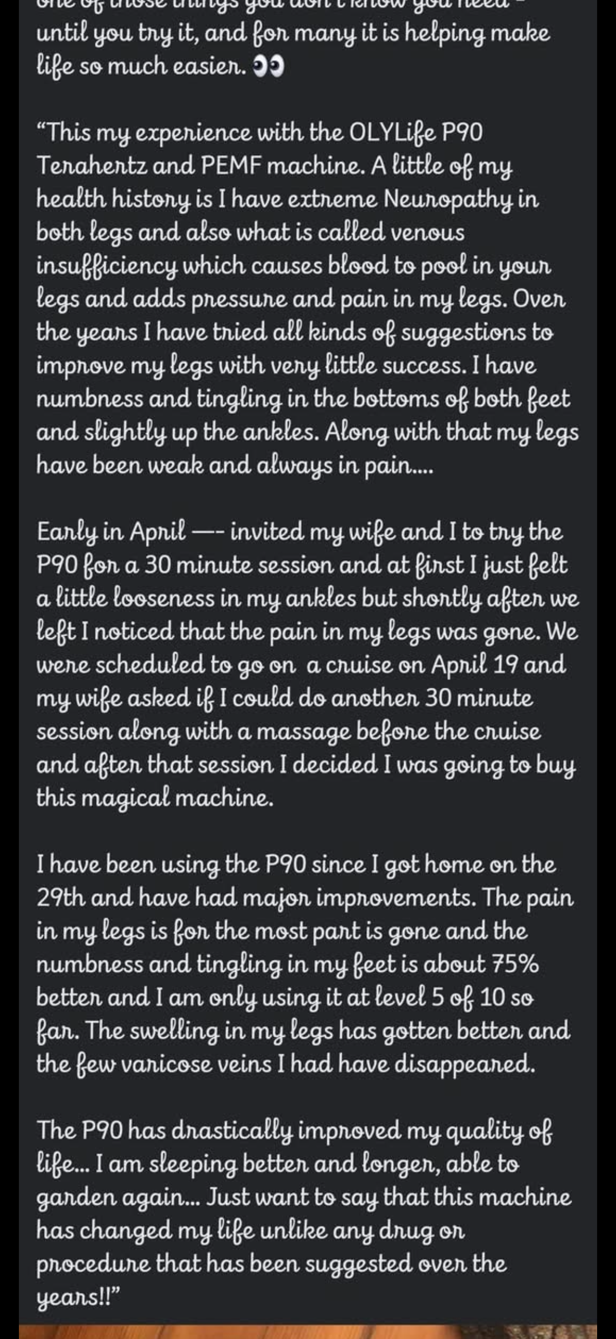 A testimony of pain in her legs almost gone and improved quality of life.