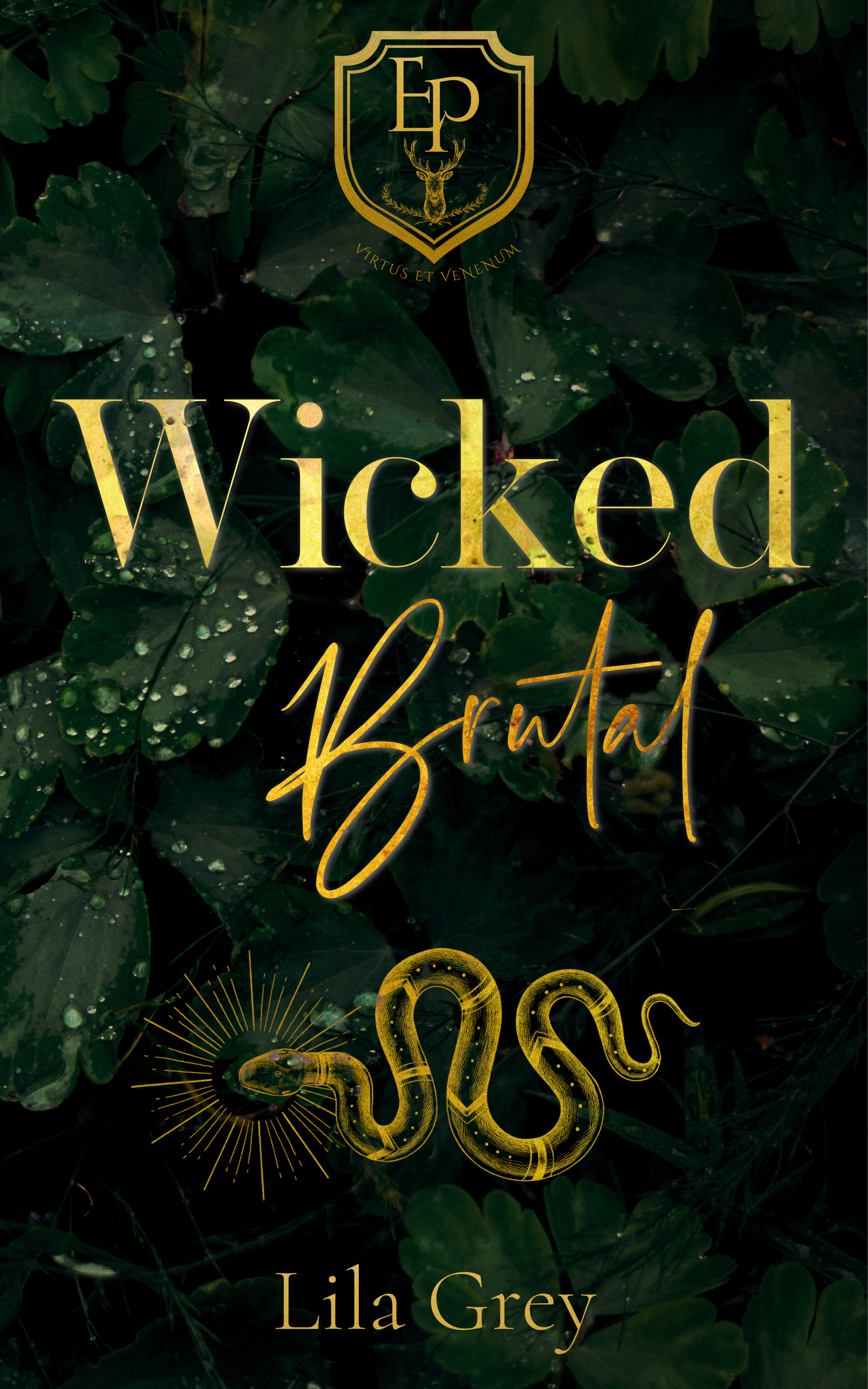 Book cover titled 'Wicked Bruta' by Lila Grey, featuring a dark green leafy background, gold text, and a snake illustration with sunburst accents.