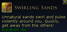 Text box describing Swirling Sands: Unnatural sands swirl and pulse violently around you! Quickly get away from the others! Duration: 8s.