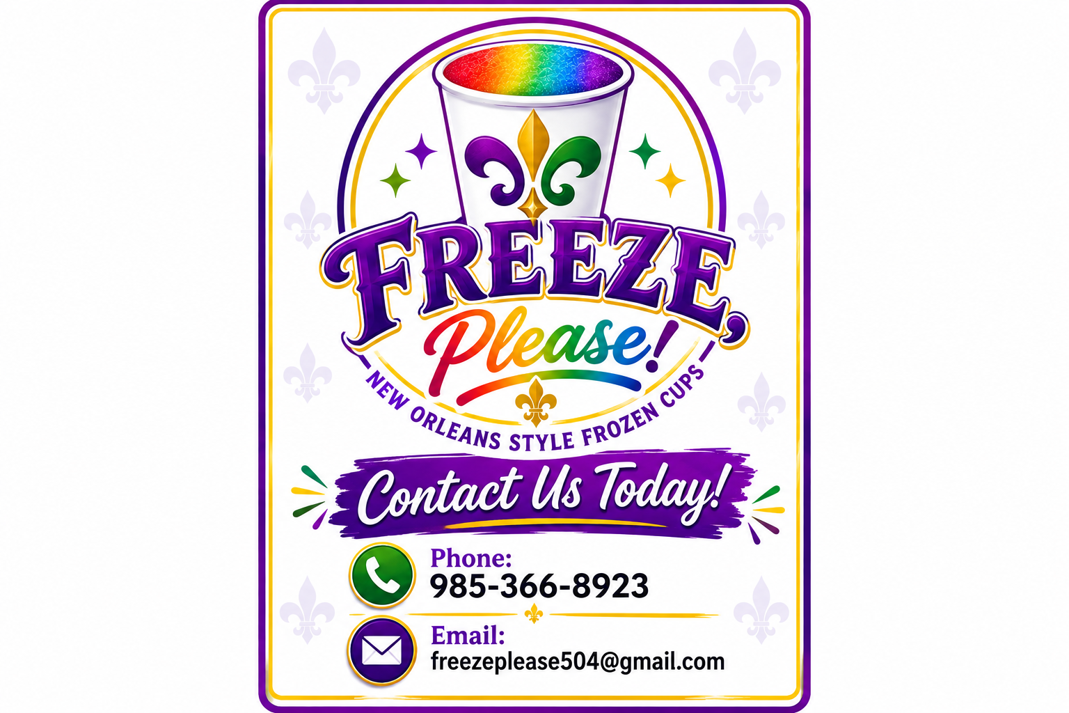 A colorful advertising flyer for a restaurant called Freeze Please, featuring a rainbow-colored frozen drink in a New Orleans style cup with a fleur-de-lis. The flyer includes a phone number and email contact info.
