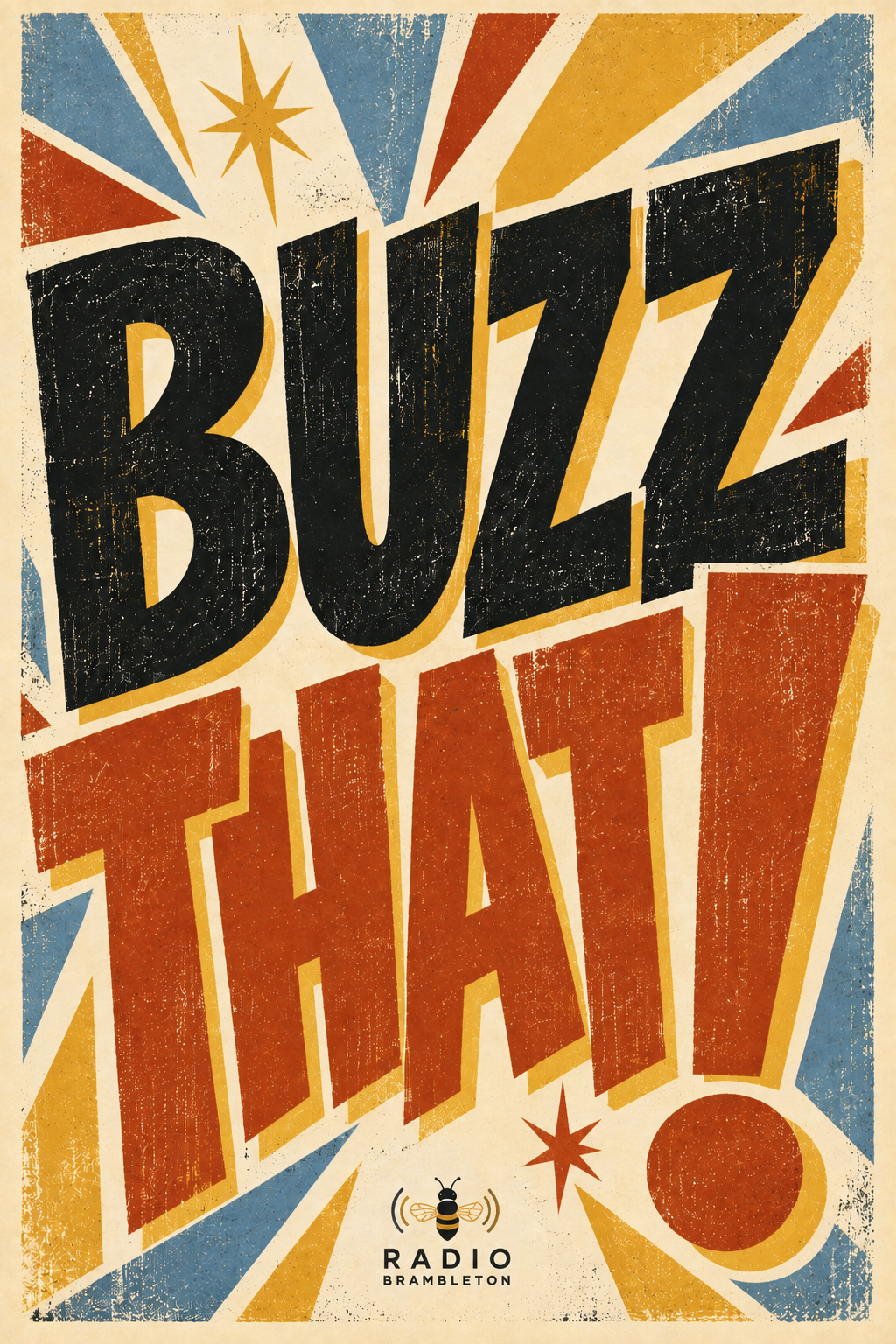 Vintage-style poster with large, bold words "Buzz That!" in black and red, with starburst and geometric shapes in blue, yellow, and red, featuring a small bee graphic and the text "Radio Brambleton" at the bottom. A vintage record cover for a song.