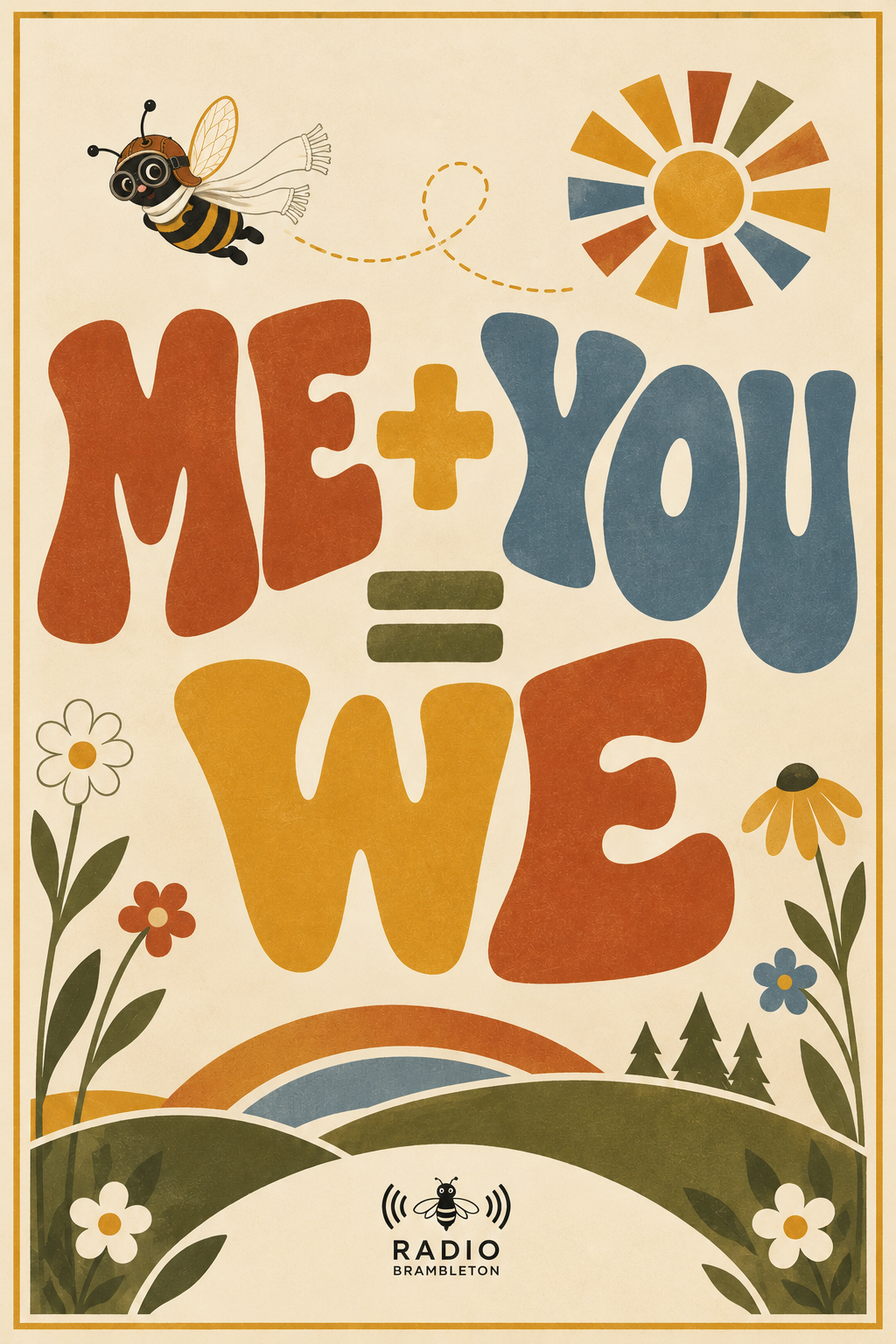 A colorful illustration with the words "Me + You = We" in large, playful letters, surrounded by flowers, trees, a bee, and a smiling bee wearing glasses with wings, on a beige background with a border. The logo of Radio Brambleton is at the bottom.