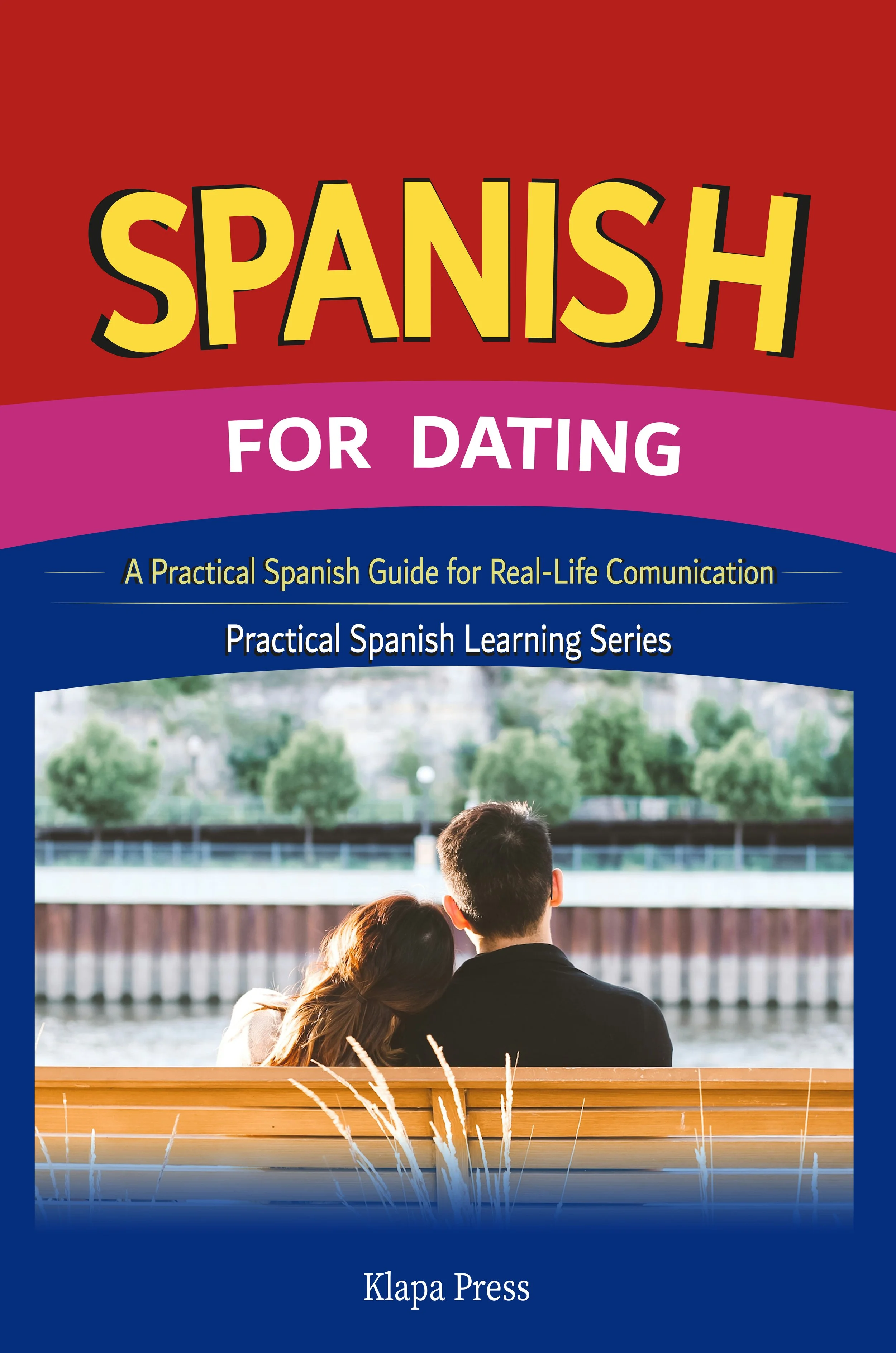 Spanish for Dating Book Cover - Practical Spanish Learning Series by Klapa Press