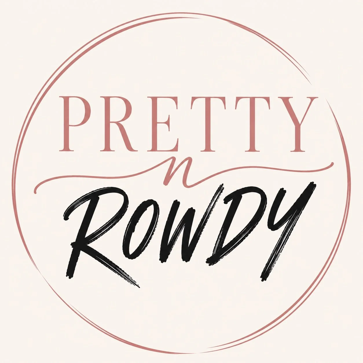 PRETTY N ROWDY