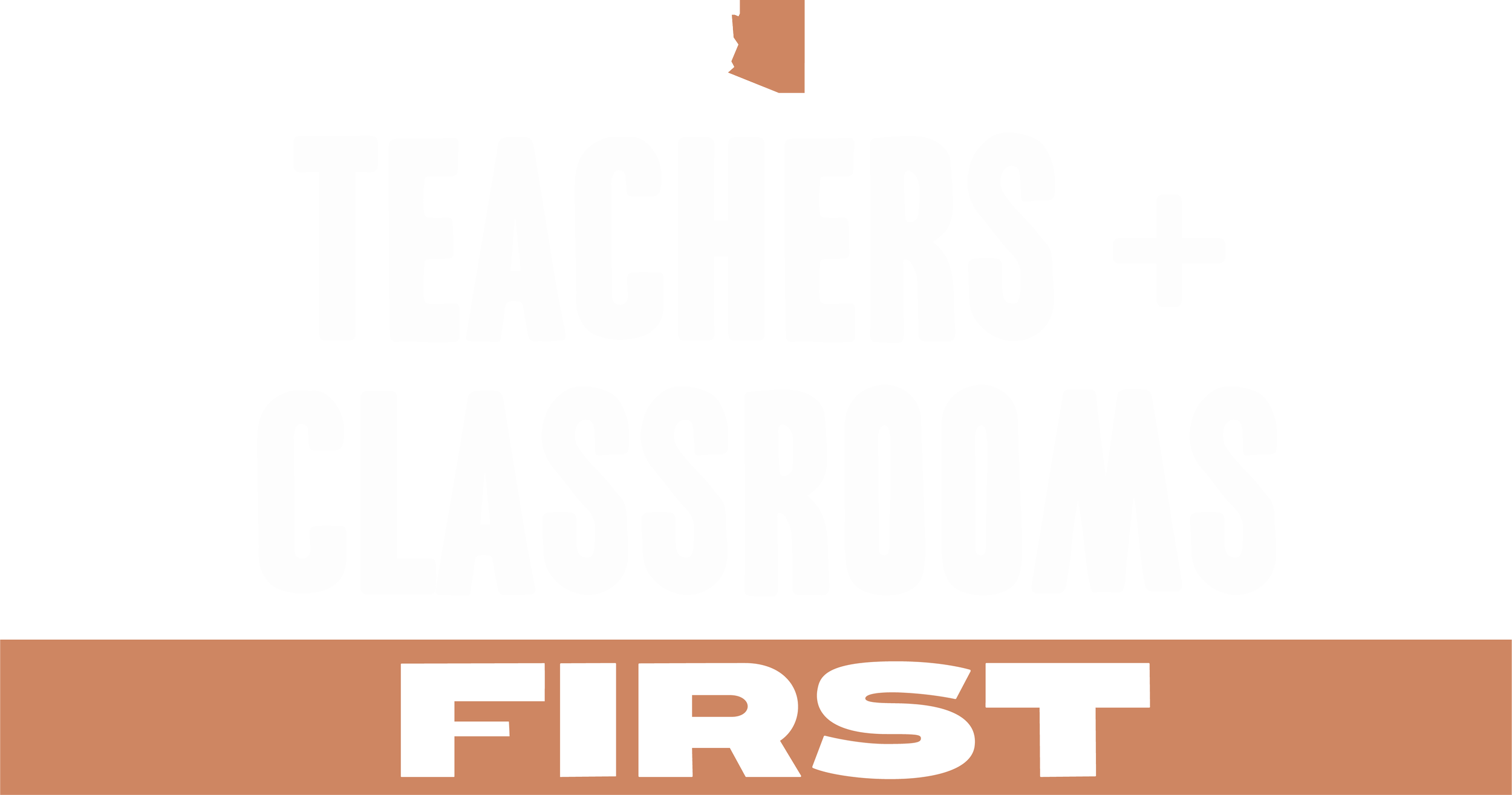 A logo with the words 'Teachers + Classrooms First' in large white text on a black and brown background.