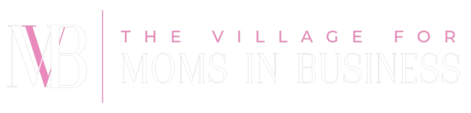 The Village for Moms in Business