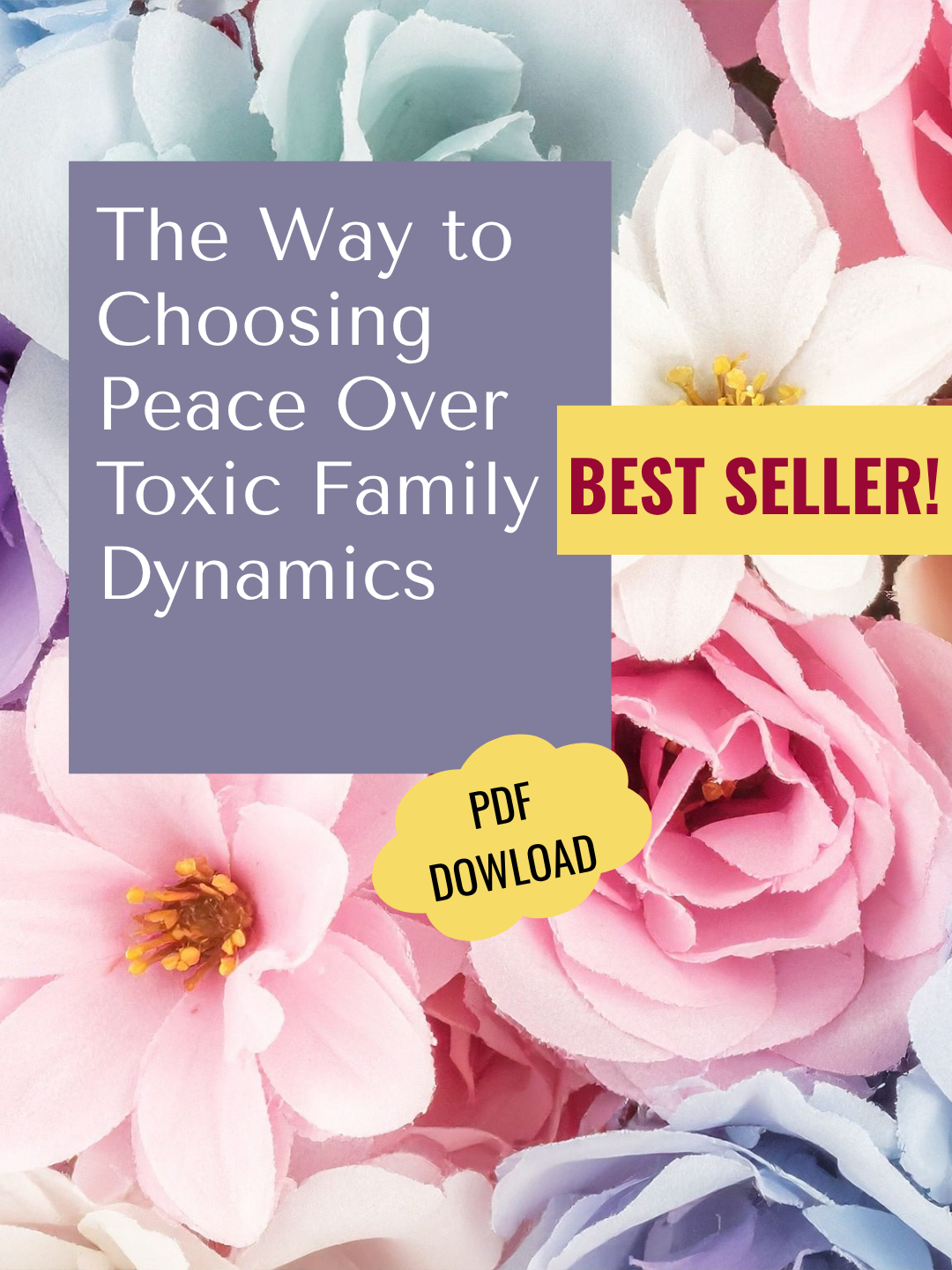 Ebook: The Way to Choosing Peace Over Toxic Family Dynamics