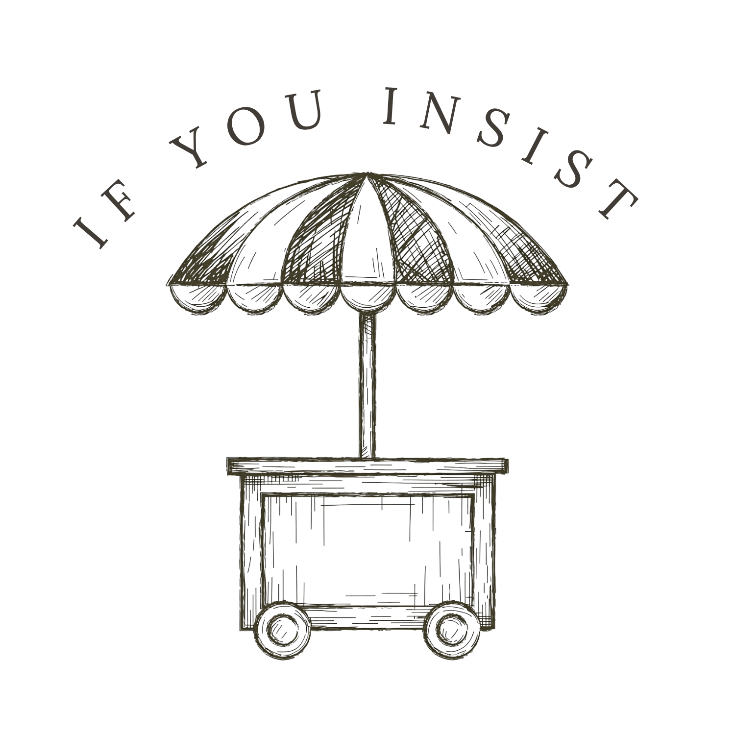 If You Insist | Custom Dessert Experience