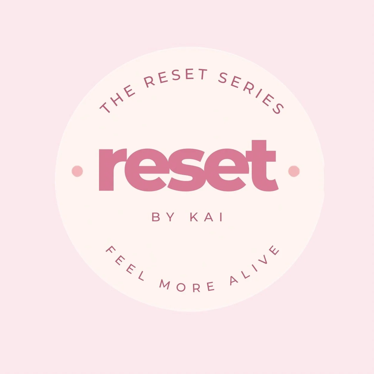 The RESET Series by Kai — Feel More Alive