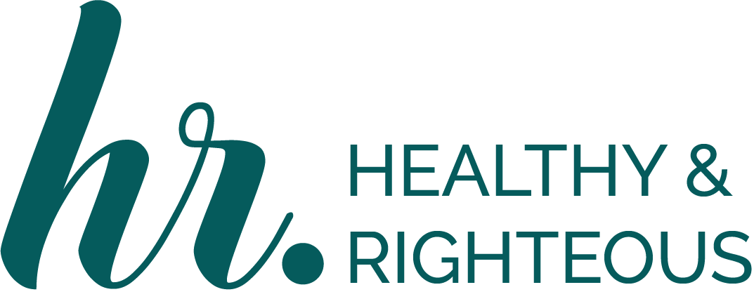 Healthy &amp; Righteous 