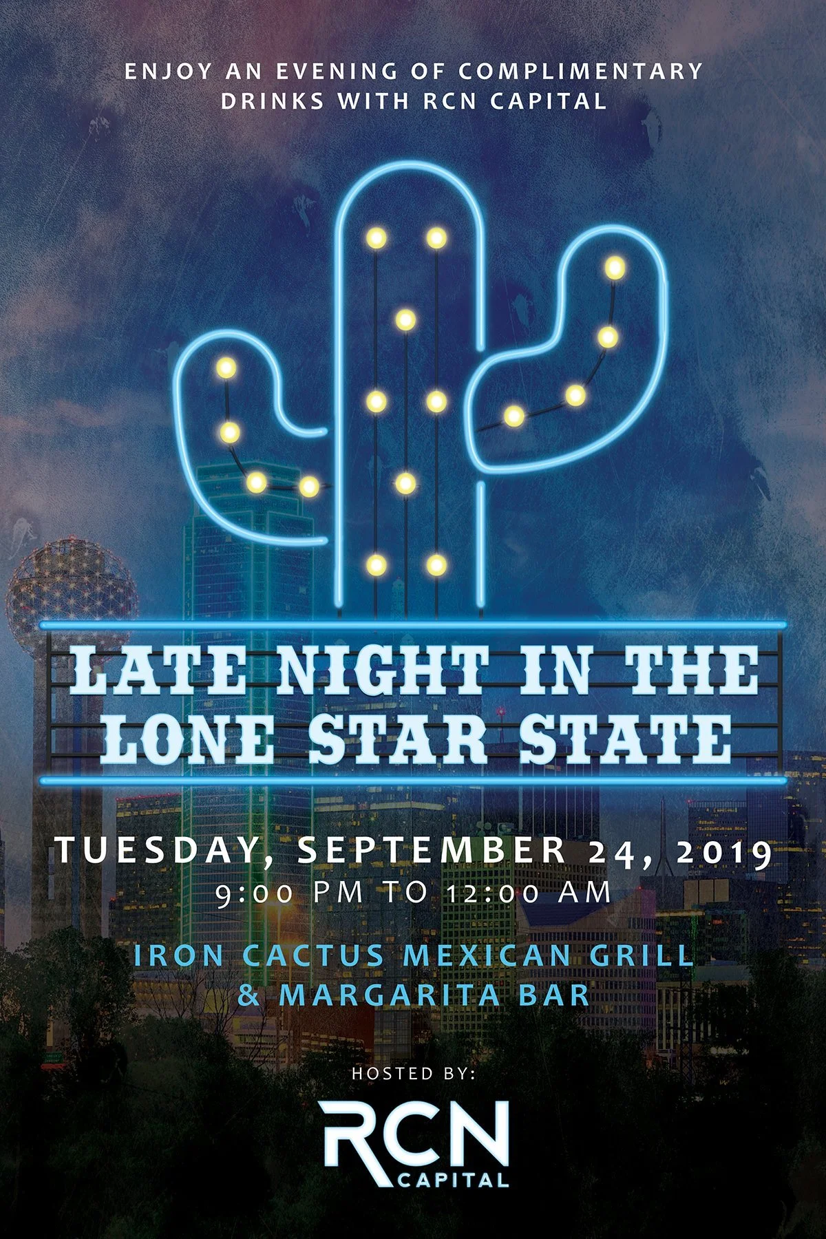 Neon sign shaped like a cactus with the event details for a late night in the Lone Star State, hosted by RCN Capital, on September 24, 2019, at Iron Cactus Mexican Grill & Margarita Bar.