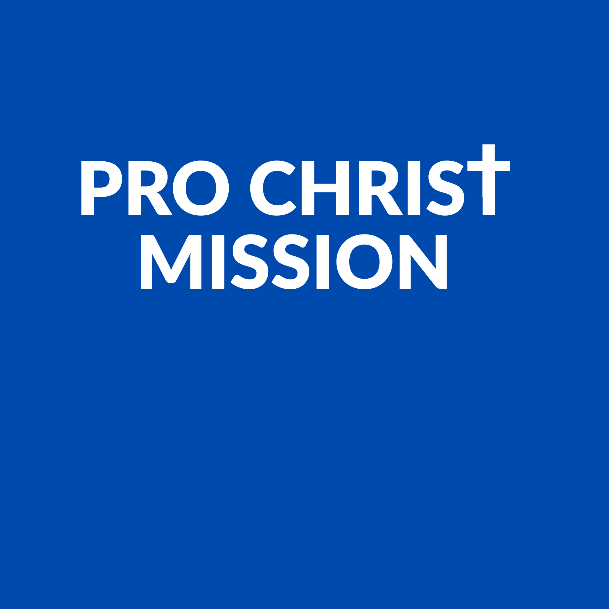 Blue background with white text that reads "Pro Christ Mission"