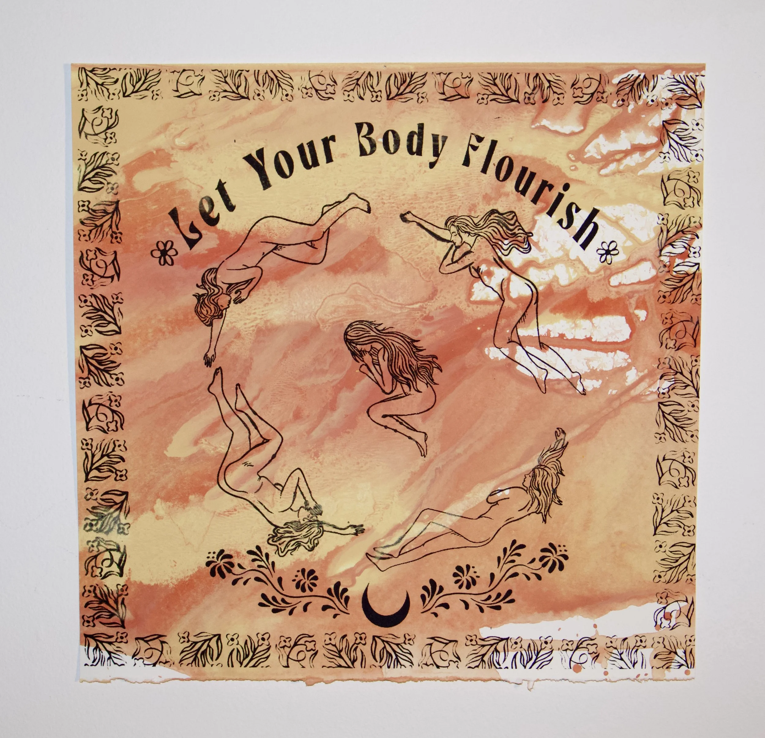 Let Your Body Flourish
Screen Print, Watercolor