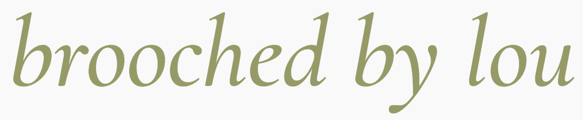 brooched by lou