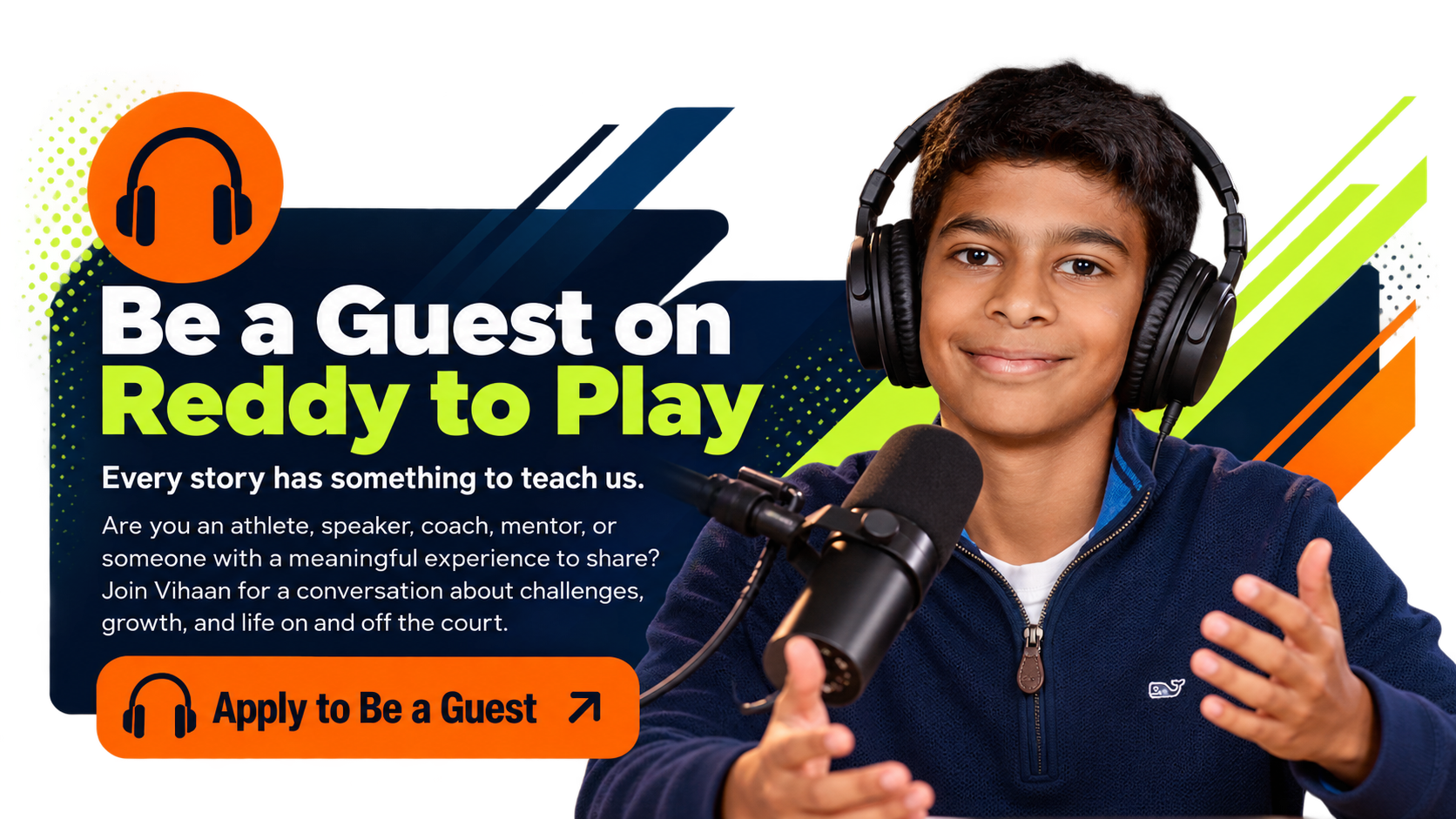 A boy wearing large headphones, speaking into a microphone with a colorful background and text promoting being a guest on Reddy to Play, encouraging athletes, speakers, coaches, and mentors to share experiences, with a call-to-action button.