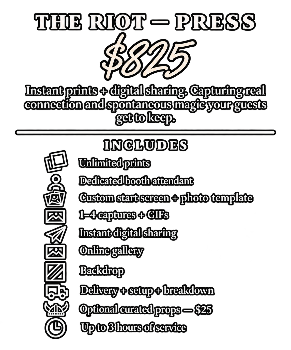 A promotional flyer for 'The Riot - Press' digital printing and sharing service, cost $825, featuring unlimited prints, a dedicated booth attendant, a custom start screen, 1-4 captures + GIFs, instant digital sharing, an online gallery, backdrop, delivery, setup, breakdown, optional curated props for $25, and up to 3 hours of service.
