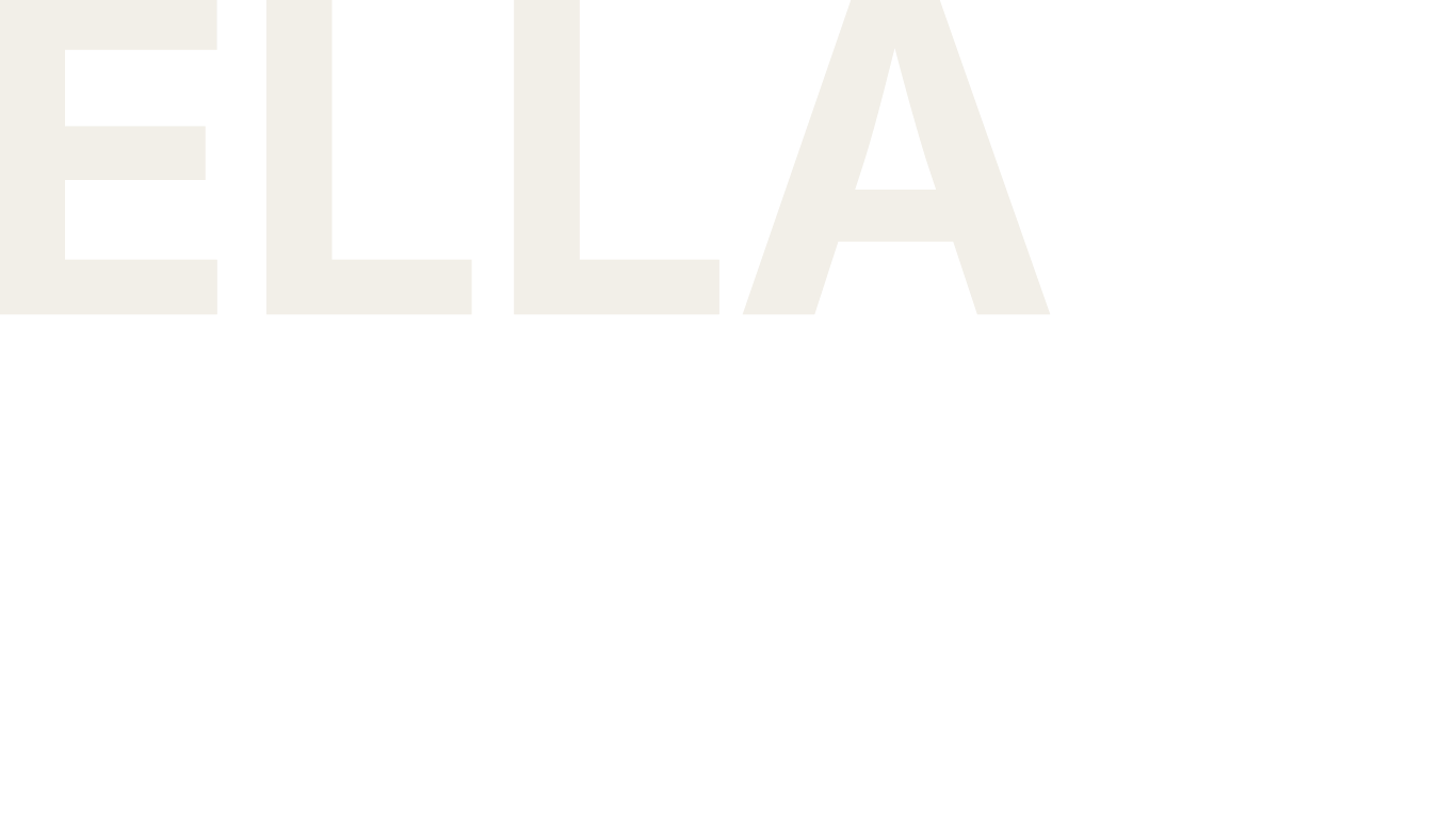 Close-up of the word 'ELLA' in large, white, uppercase letters on a black background.