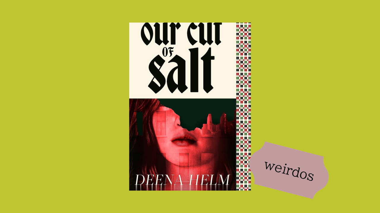 Weirdos Book Club: Our Cut of Salt