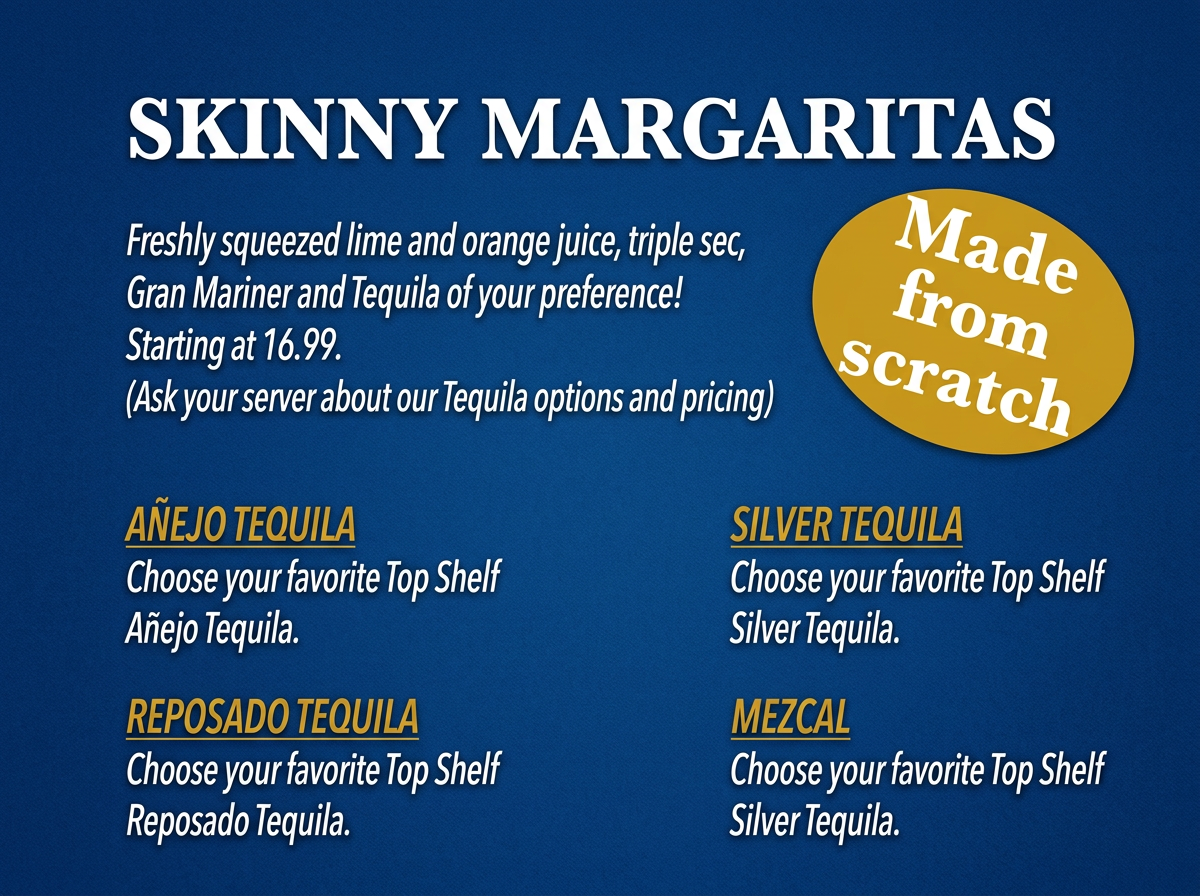 Menú de Margaritas Skinny, con diferentes opciones de tequila y una etiqueta dorada que dice "Made from scratch" en fondo azul.