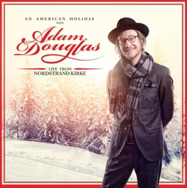 Adam Douglas - An American Holiday