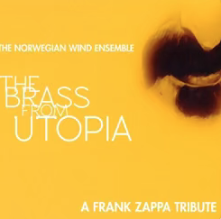 The Norwegian Wind Ensemble - The Brass From Utopia
