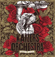 Kaizers Orchestra - En aften i operaen