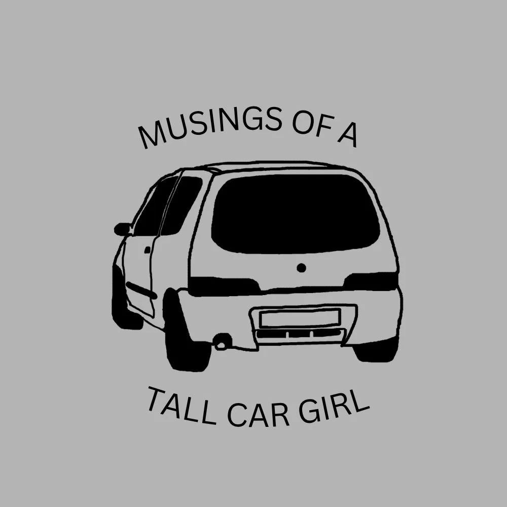 Musings of a Tall Car Girl