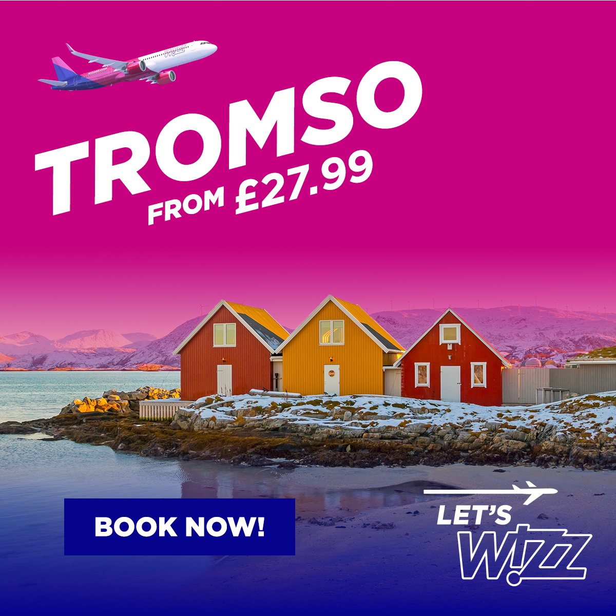 Colorful image promoting flights to Tromsø with a pink background, an airplane, traditional Norwegian houses along the water, and mountains in the background. Text indicates fares from 27.99 pounds, with a call to action to book now.