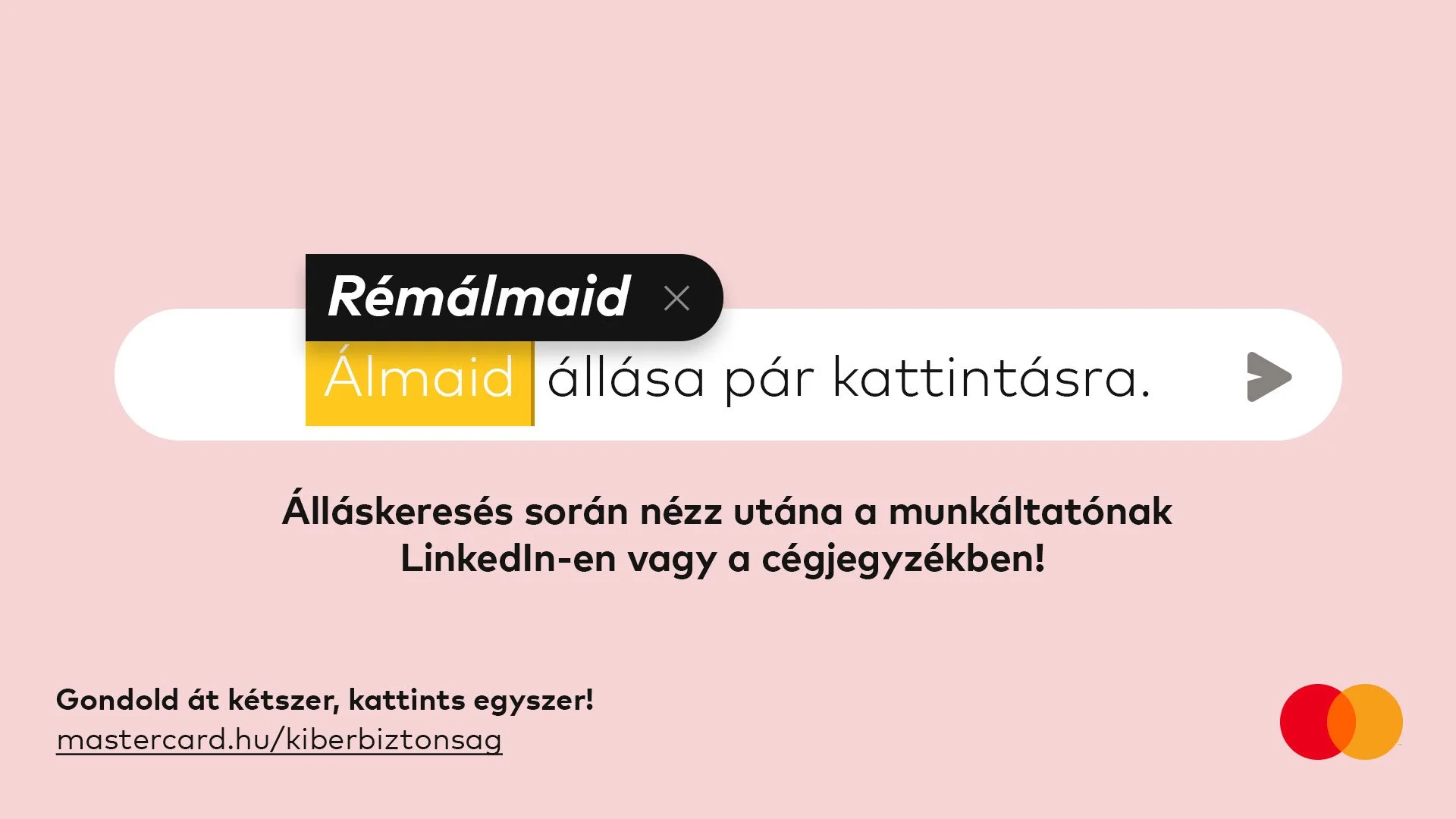Digital advertisement in Hungarian promoting job searches and online presence, featuring a pink background, black, white, and yellow text boxes, a gray arrow button, and the Mastercard logo.