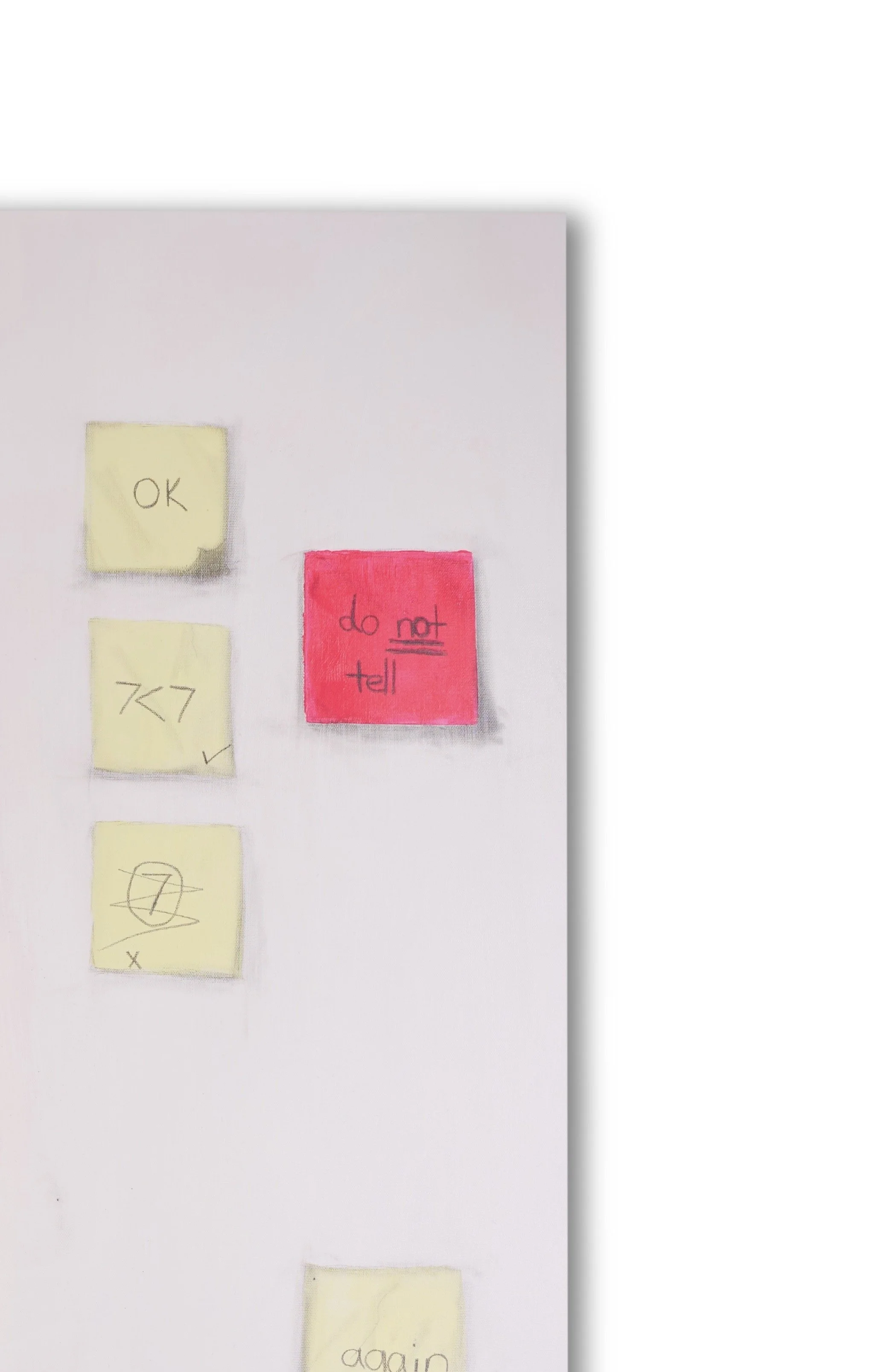 A handwritten note with sticky notes on a white sheet of paper. The sticky notes have phrases like 'OK', 'do not tell', and 'again'. Some sticky notes are yellow, and one is pink.