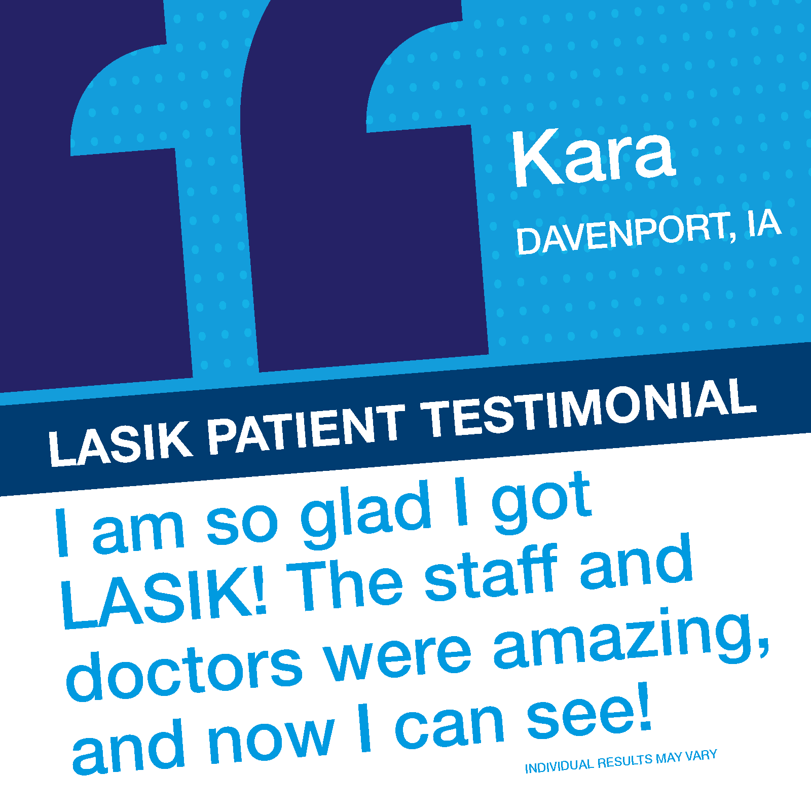 Testimonial card for Kara from Davenport, IA about LASIK surgery, includes large quote.