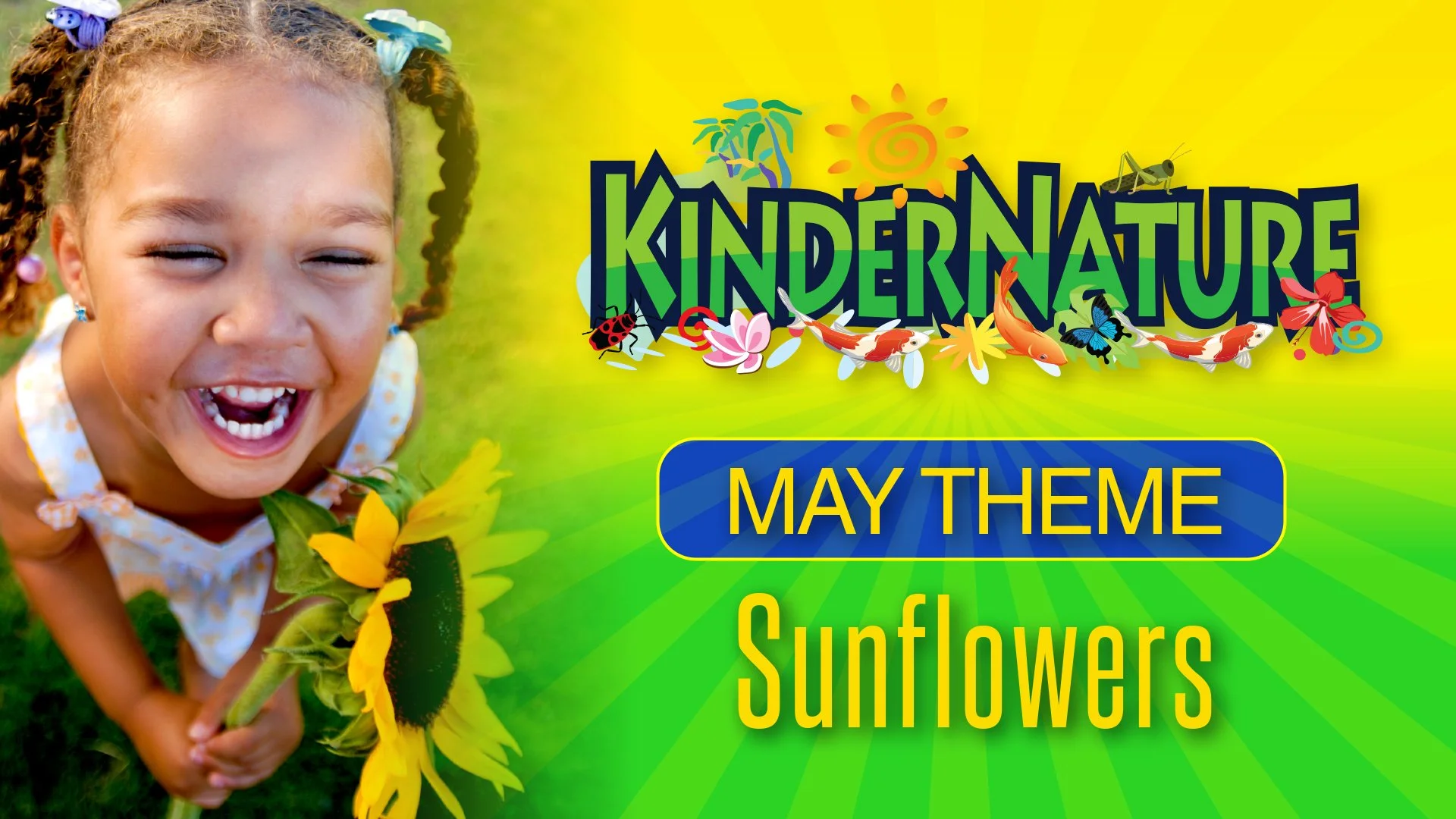 A young girl with curly hair smiling and holding a sunflower, with a colorful background featuring the words 'Kindergarten May Theme Sunflowers' and various nature-themed illustrations like insects, fish, butterflies, flowers, and the sun.