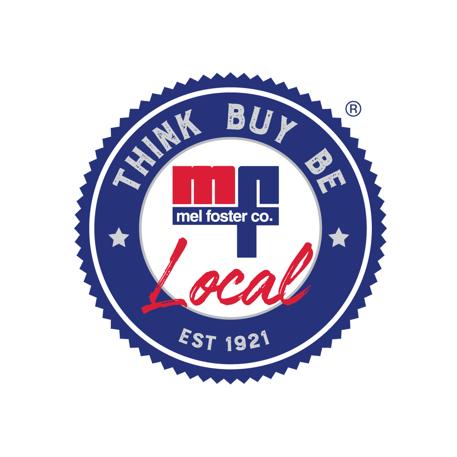 A circular badge with a blue border and white background, featuring the text "Think Buy Be" and "Est 1921". Inside, there is a red and blue logo with the words "mel foster co." and the phrase "Local" in red cursive.