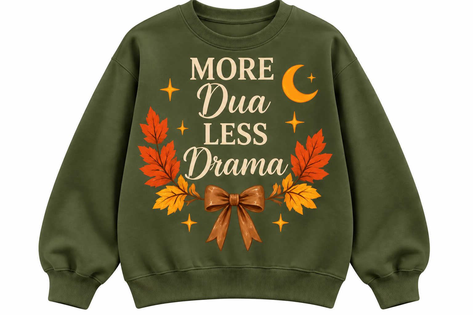More Dua Less Drama Sweatshirt.png